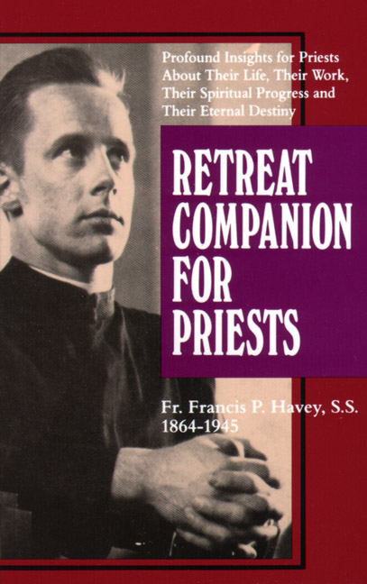 Retreat Companion For Priests by Rev. Fr. Francis P. Havey
